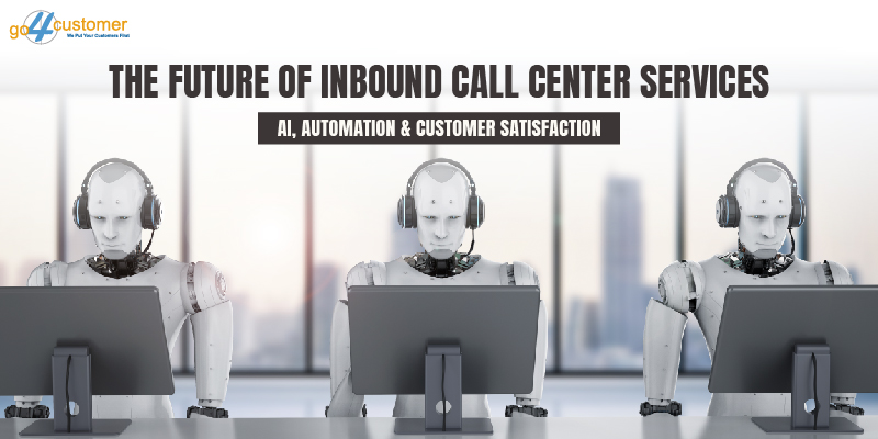 Inbound Call Centers Evolve with AI and Automation